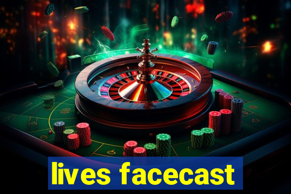 lives facecast